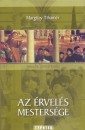 Margitay Tiham�r - Az �rvel�s mesters�ge