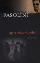 Pier Paolo Pasolini - Egy er�szakos �let