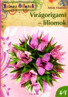 Armin T�ubner - Vir�gorigami - liliomok