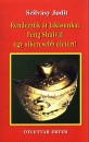 Szilv�sy Judit - Rendezz�k �t lak�sunkat Feng Shuival egy sikeresebb �let�rt!