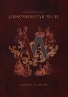 Adonyi Sztancs J�nos - Arisztokrat�k ma II.