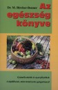 Dr. M. Birchner-Benner - Az eg�szs�g k�nyve - Gy�m�lcs�telek �s nyersf�zel�kek