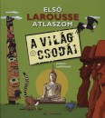Magali(Szerk.) Fourmaintraux - A vil�g csod�i - Els� Larousse atlaszom