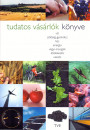 Guly�s Emese(Szerk.) - Tudatos v�s�rl�k k�nyve