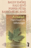 Bagdy Em�ke - Kalo Jen� - Popper P�ter - Ranschburg Jen� - A csal�d: Harcmez� �s b�kesziget