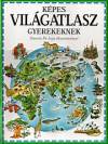 Alison Cooper - Daniela De Luca - Anne Mcrae - K�pes vil�gatlasz gyermekeknek