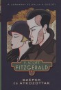 Francis Scott Fitzgerald - Sz�pek �s �tkozottak