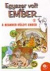 Danilo Barozzi - Luca Bonardi - Ezio Savino - Egyszer volt az ember...