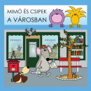 Kisfaludi Bor�ka - Sz�cs Anik� - Mim� �s Csipek a v�rosban