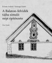 Krizs�n Andr�s - Somogyi Gy�z� - A Balaton-felvid�k t�jba simul� n�pi �p�t�szete