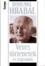Bohumil Hrabal - V�res t�rt�netek �s legend�k