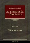 Barab�si L�szl� - Az emberis�g t�rt�nete III.