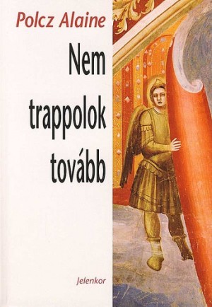 Polcz Alaine - Nem trappolok tov�bb