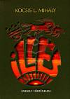Kocsis L. Mih�ly - �nekelt t�rt�nelem - Ill�s