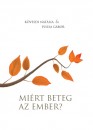 K�vesdi Nat�lia - Pozsa G�bor - Mi�rt beteg az ember?
