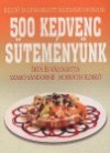 Horv�th Ildik� - Szab� S�ndorn� - 500 kedvenc s�tem�ny�nk