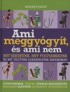  - Ami meggy�gy�t, �s ami nem