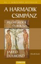 Jared M. Diamond - A harmadik csimp�nz felemelked�se �s buk�sa