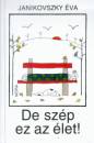 Janikovszky �va - De sz�p ez az �let!