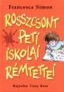 Francesca Simon - Rosszcsont Peti iskolai r�mtettei