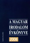 Laik Eszter - Mezey Katalin - Nyerges Magdolna(Szerk.) - A magyar irodalom �vk�nyve 2006