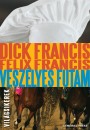 Dick Francis - Felix Francis - Vesz�lyes futam
