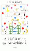 L�z�r Ervin - A kisfi� meg az oroszl�nok