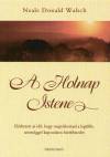 Neale Donald Walsch - A holnap Istene