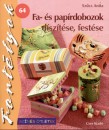 Sz�cs Anita - Fa- �s pap�rdobozok d�sz�t�se, fest�se