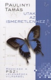 Paulinyi Tam�s - Utak az ismeretlenhez