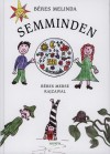 B�res Melinda - Semminden