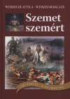 Weiszh�r Attila - Weiszh�r Bal�zs - Szemet szem�rt