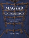 S�gv�ri Gy�rgy - Magyar uniformisok