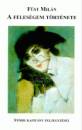 F�st Mil�n - A feles�gem t�rt�nete