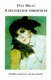 F�st Mil�n - A feles�gem t�rt�nete
