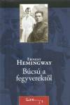Ernest Hemingway - B�cs� a fegyverekt�l