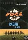 Joachim Masannek - Raban a h�s
