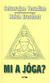 Haich Erzs�bet - Selvarajan Yesudian - Mi a j�ga?
