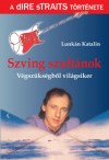 Lunk�n Katalin - Szving szult�nok - A Dire Straits t�rt�nete