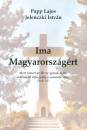 Jelenczki Istv�n - Dr. Papp Lajos - Ima Magyarorsz�g�rt