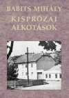 Babits Mih�ly - Babits Mih�ly - Kispr�zai alkot�sok