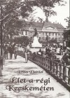 Dr. Lovas D�niel - �let a r�gi Kecskem�ten