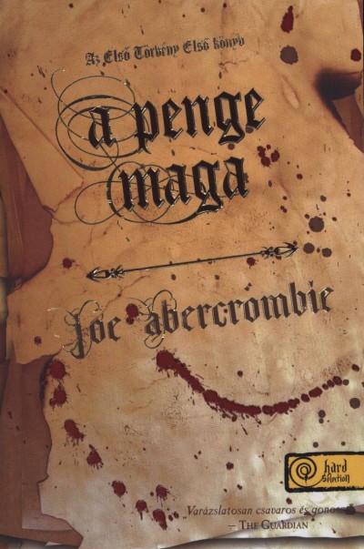 Joe Abercrombie - A Penge Maga - Az Els Trvny Els Knyv - Fztt -