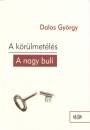 Dalos Gy�rgy - A k�r�lmet�l�s - A nagy buli