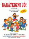 Andrew Matthews - Bar�tkozni j�!