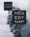 Mitch Albom - M�g egy nap