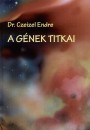 Dr. Czeizel Endre - A g�nek titkai