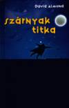 David Almond - Sz�rnyak titka