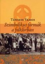 T�nczos Vilmos - Szimbolikus form�k a folkl�rban