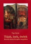 Viga Gyula - T�jak, �zek, �telek Borsod-Aba�j-Zempl�n megy�ben